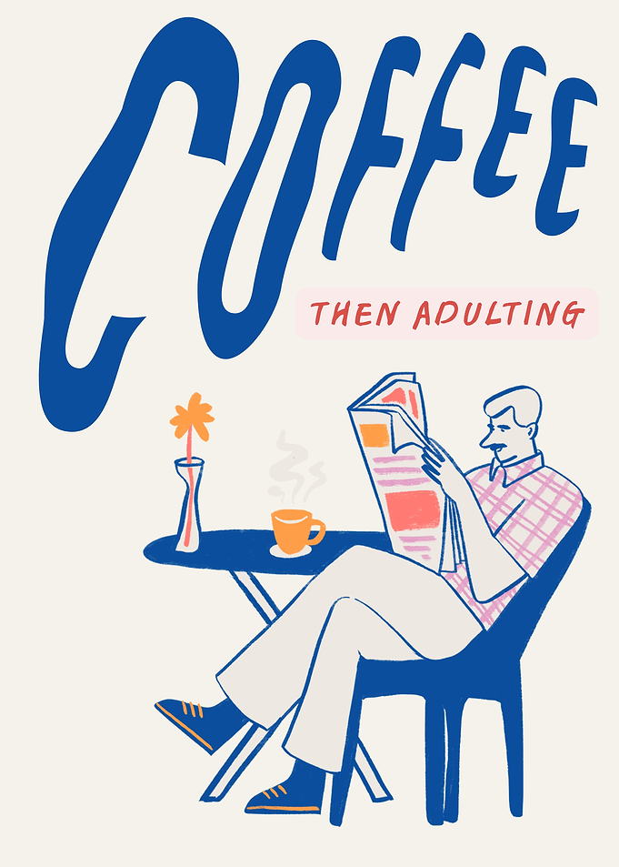 Coffee Then Adulting Illustration
