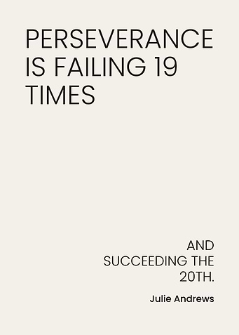 Perseverance Quote by Julie Andrews