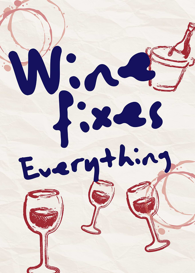 Wine Fixes Everything Poster