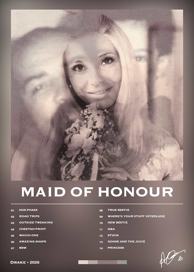 Maid of Honour Drake Album Poster