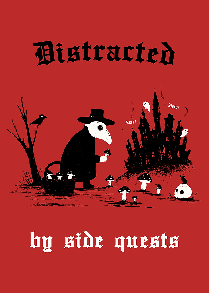 Distracted by Side Quests Plague Doctor