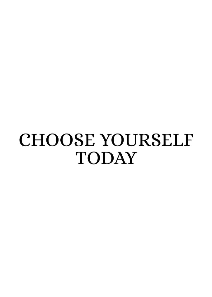 Choose Yourself Today Inspirational Quote