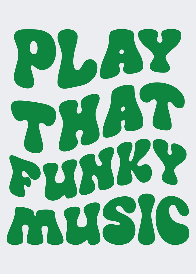 Play That Funky Music Retro Typography