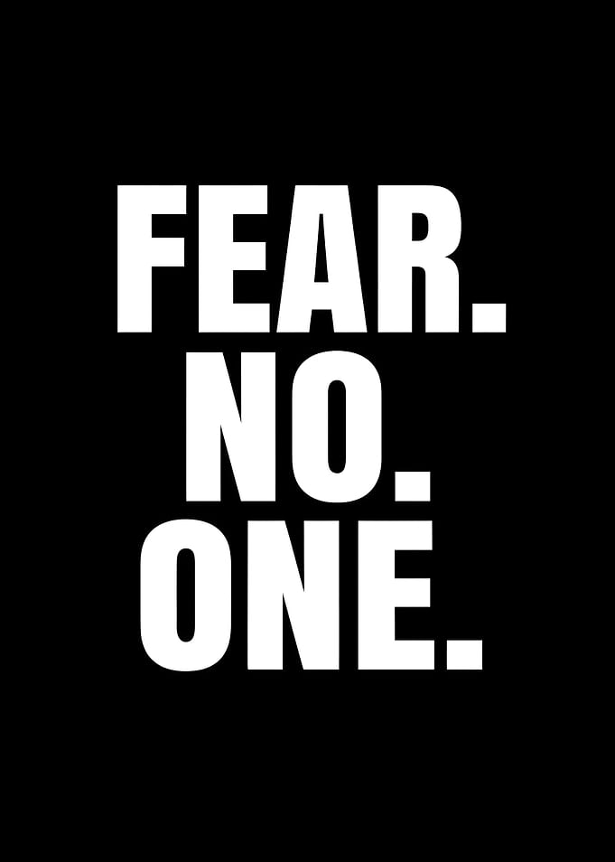 Fear No One Motivational Text Art