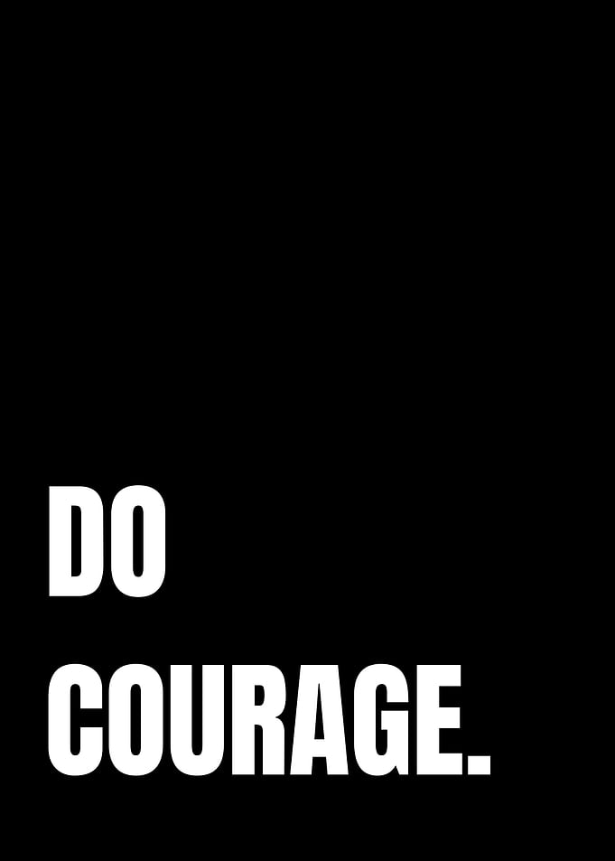 Do Courage Inspirational Typography Poster