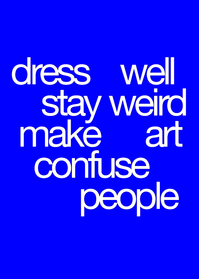 Dress Well Stay Weird Quote Poster