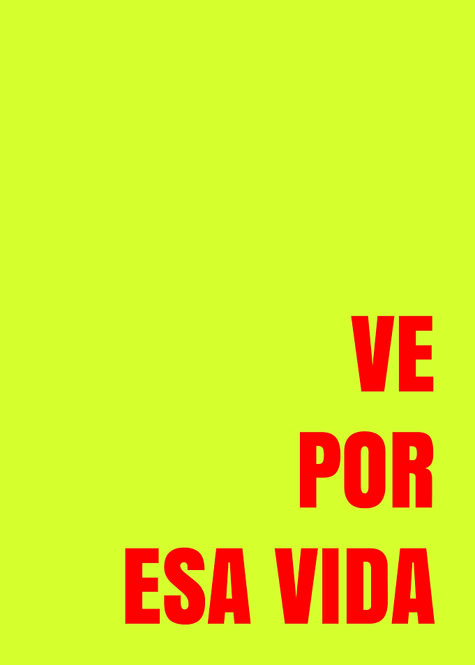 Ve Por Esa Vida