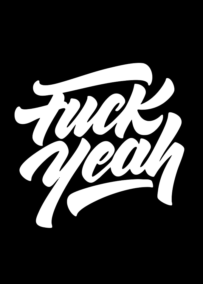 Fuck Yeah Calligraphy Text Art