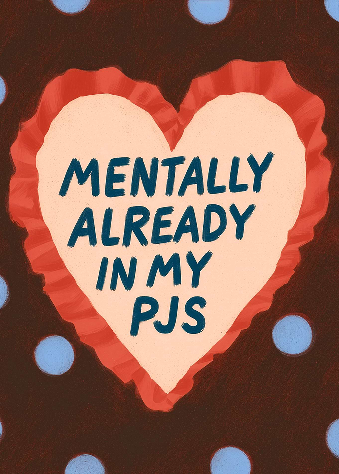 Mentally Already In My PJs Illustration