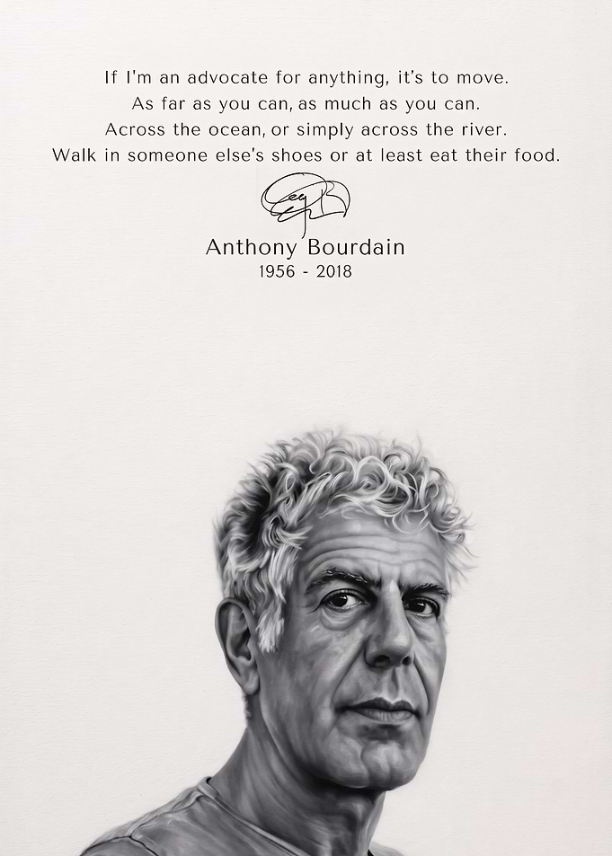 Anthony Bourdain Inspirational Quote Portrait
