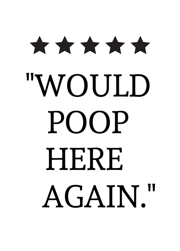 Would Poop Here Again Bathroom Sign