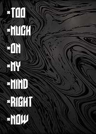 Too Much On My Mind Inspirational Poster