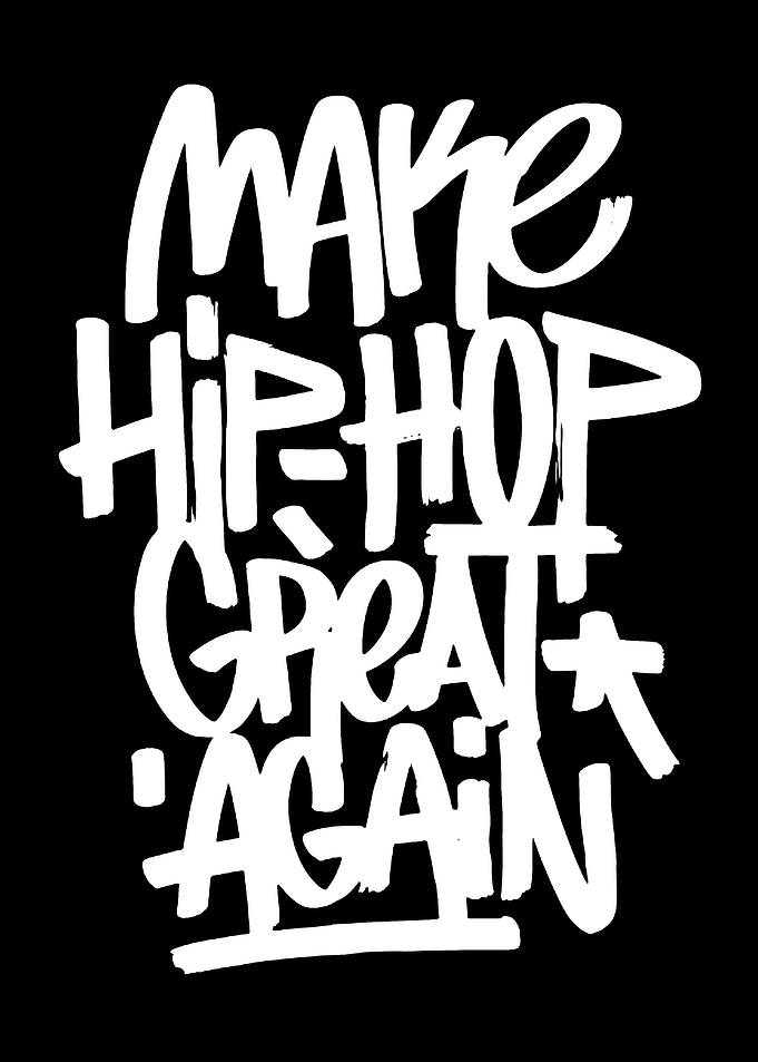 Make Hip-Hop Great Again Typography