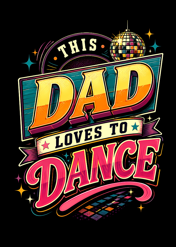 This Dad Loves To Dance Graphic