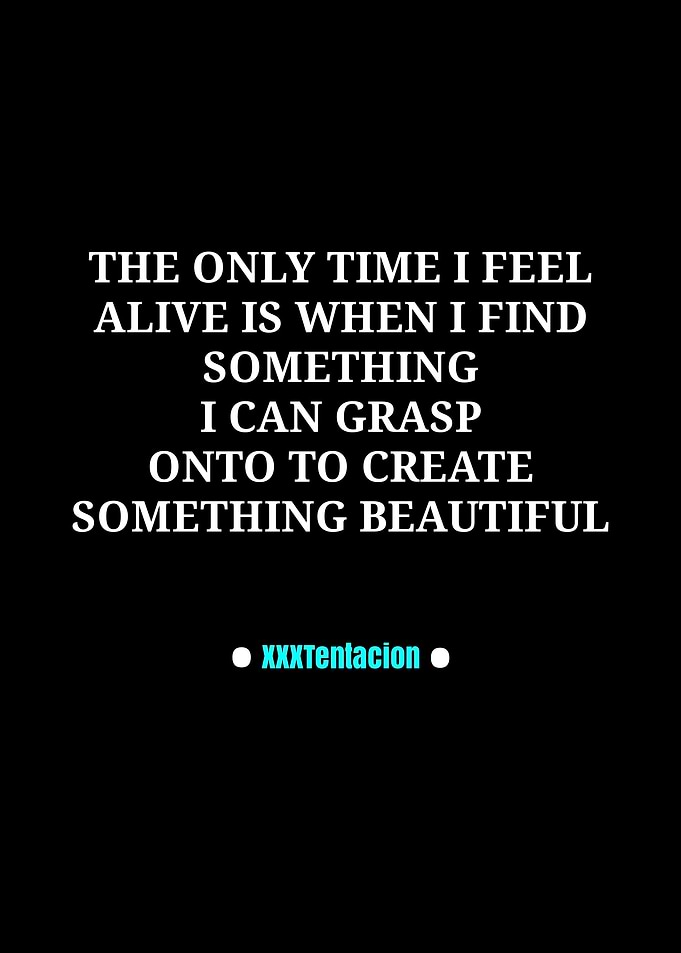 XXXTentacion Inspirational Quote Poster