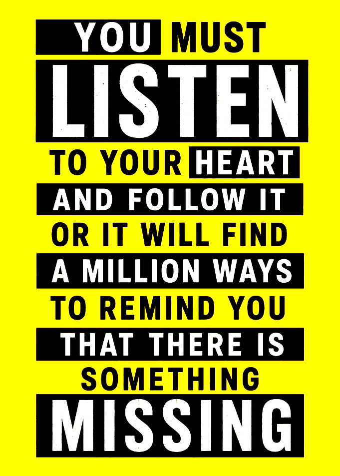 Listen To Your Heart Quote Poster