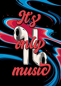 It's Only Music Earbuds Poster