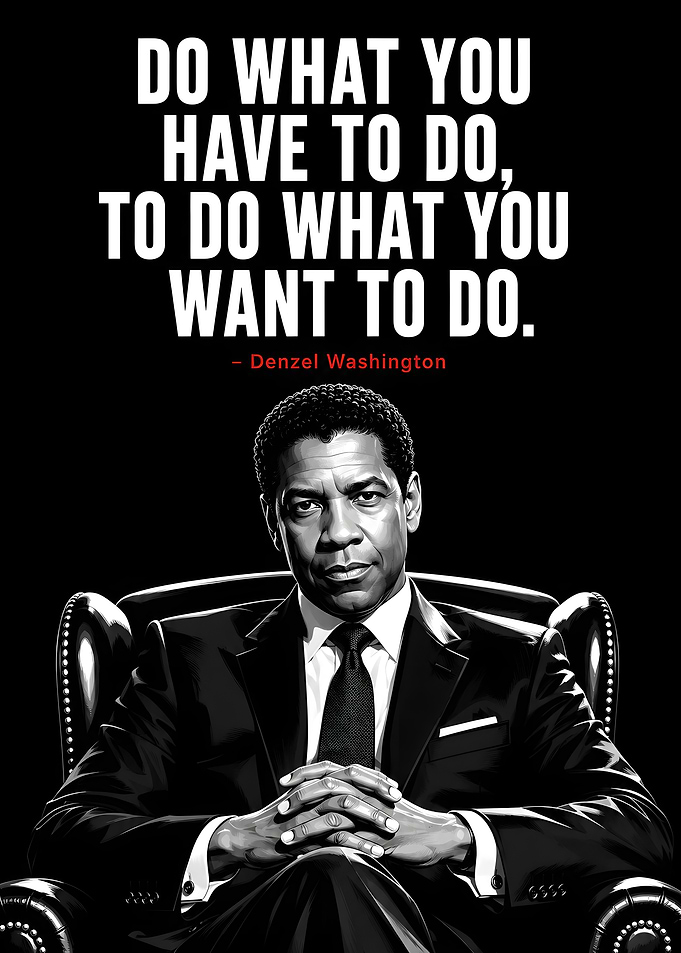 Denzel Washington Inspirational Quote Poster