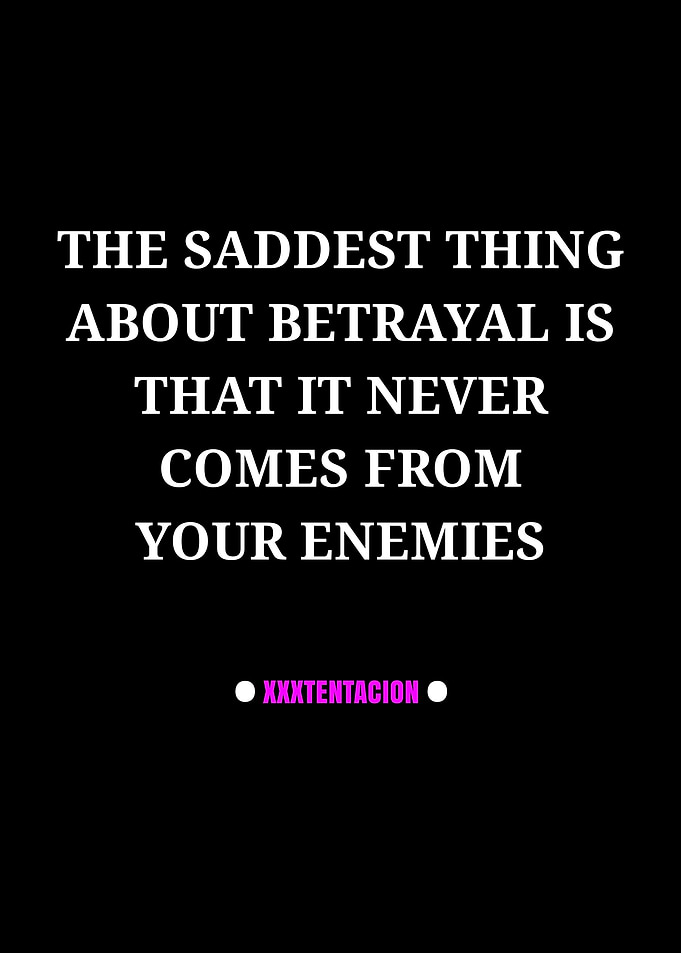 XXXTentacion Betrayal Quote Poster
