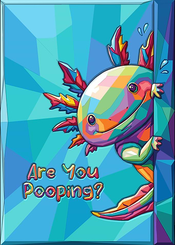 Funny Axolotl Are You Pooping? Pop Art Poster