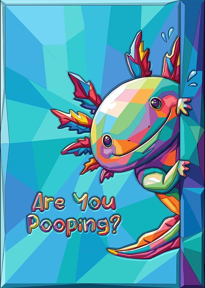 Funny Axolotl Are You Pooping? Pop Art Poster