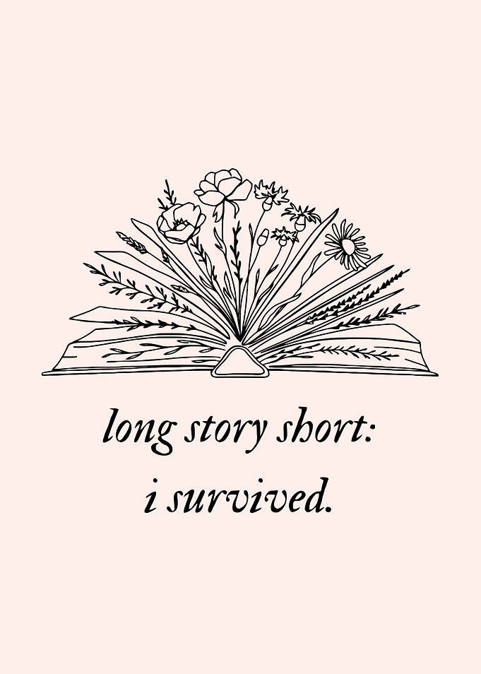 Long Story Short I Survived Quote