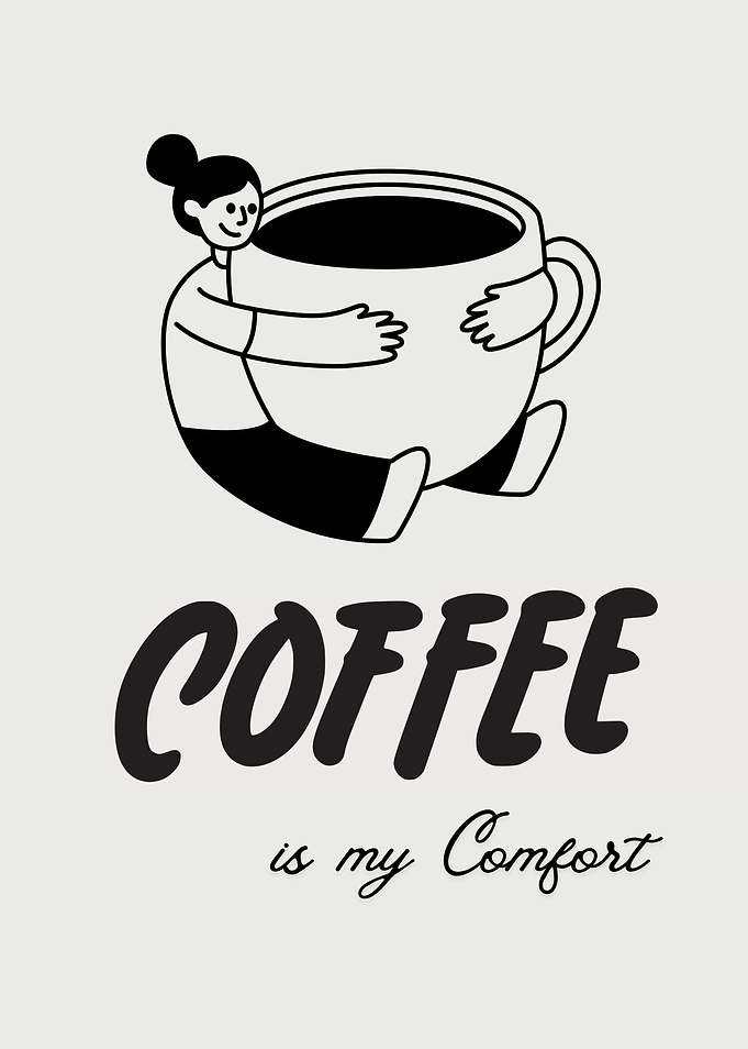 Coffee Is My Comfort Illustration