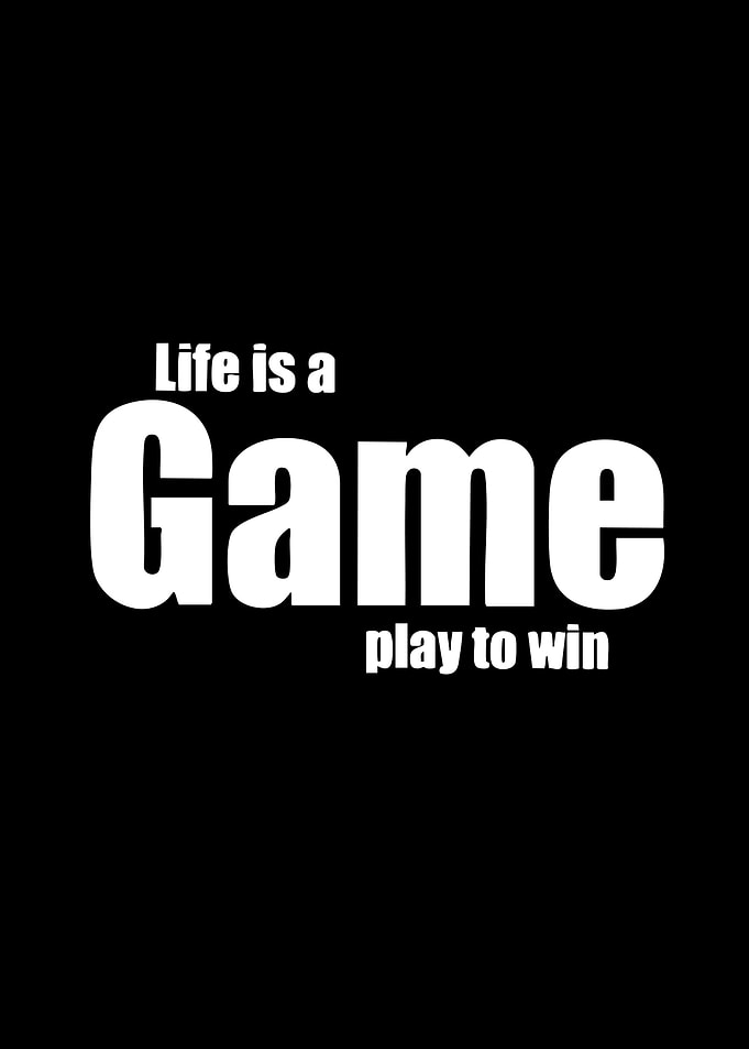 Life is a Game Motivational Quote