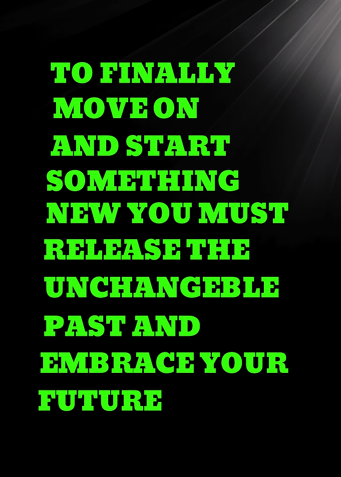 TO FINALLY MOVE ON AND START SOMETHING - Inspirational Quote Text Art