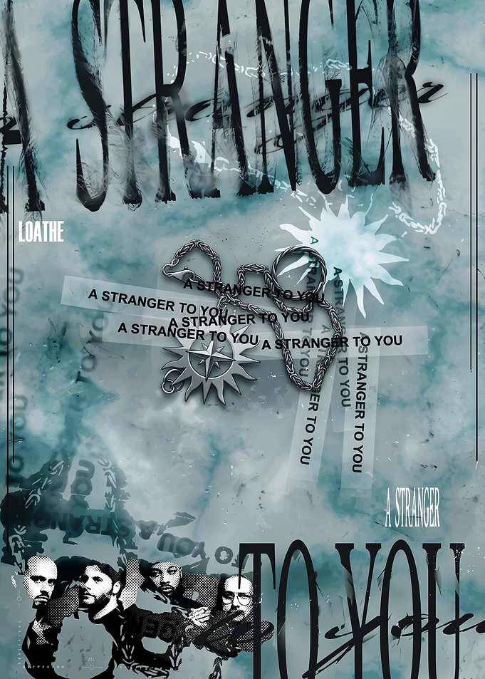 Loathe A Stranger To You Poster