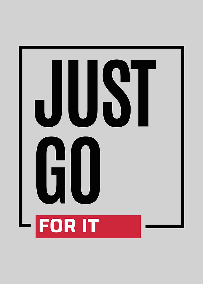 Just Go For It Motivational Poster