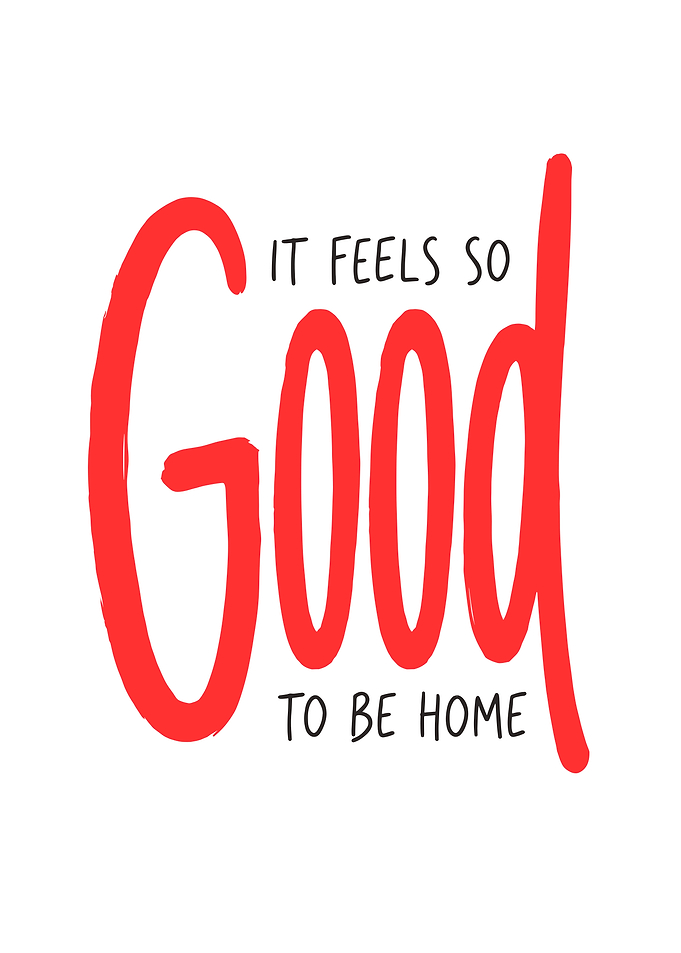It Feels So Good To Be Home