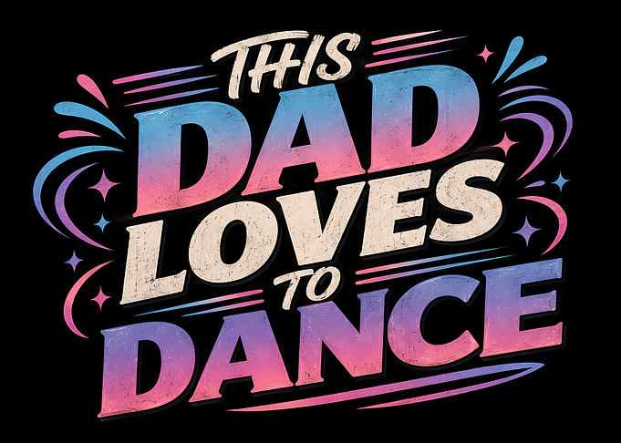 This Dad Loves To Dance Typography