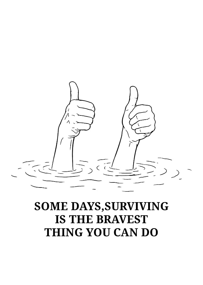Surviving is the Bravest Thing