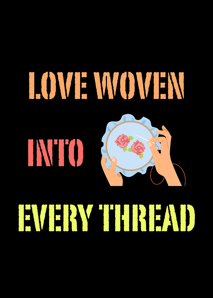 Love Woven Into Every Thread Embroidery