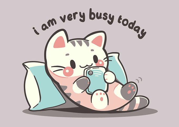 I am very busy today