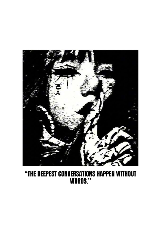 The Deepest Conversations Happen Without Words Quote Poster