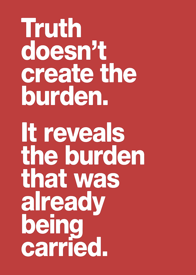 Truth and Burden Inspirational Quote