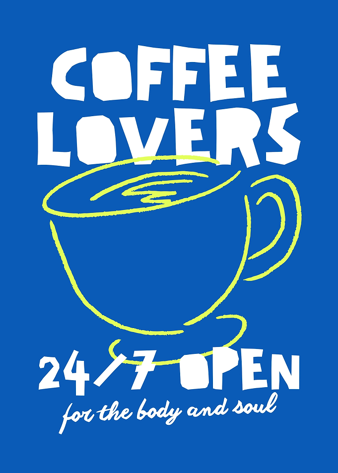 Coffee Lovers 24/7 Open Poster