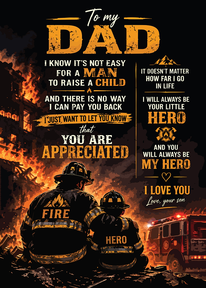 To My Dad Hero Firefighter