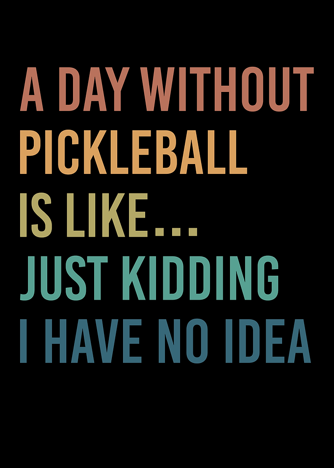 Pickleball Poster Pickleball Pickle ballQuote Text Art