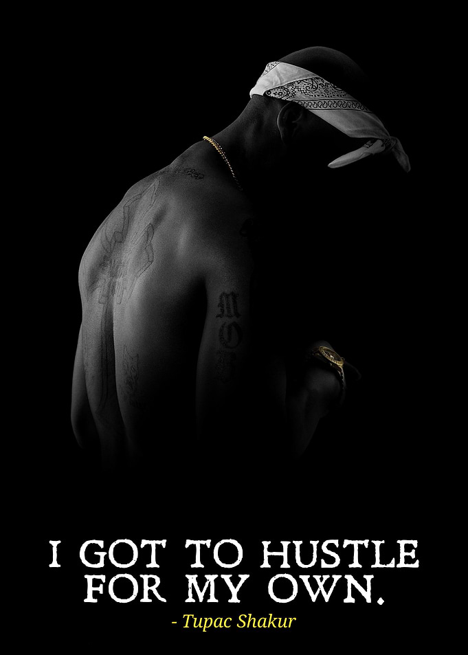 Tupac Shakur Inspirational Quote Poster