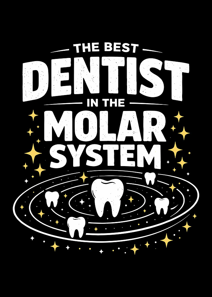 The Best Dentist in the Molar System