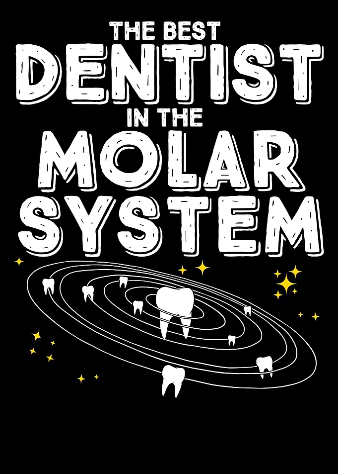 The Best Dentist in the Molar System