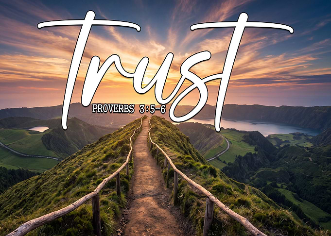 Trust Proverbs 3:5-6 Inspirational Landscape