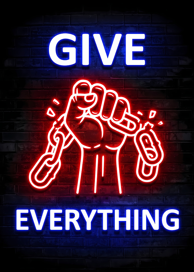 Give Everything Neon Sign