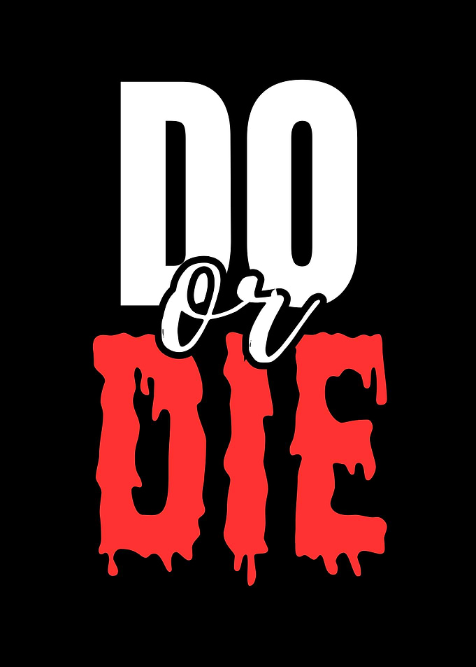 Do or Die Text Art
