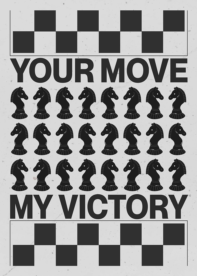 Your Move My Victory Chess Poster