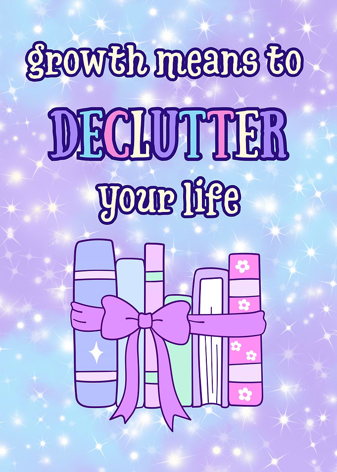 Growth Means to Declutter Your Life