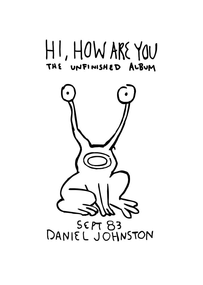 Daniel Johnston Hi How Are You